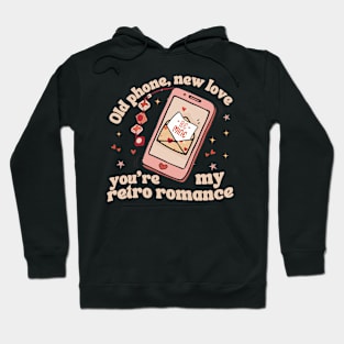 Old Phone New Love You're My Retro Romance Hoodie